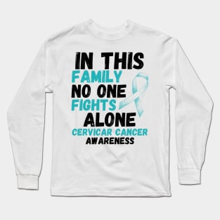 In This Family No One Fights Alone Cervical Cancer Awareness Long Sleeve T-Shirt